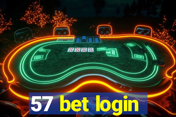 57 bet login